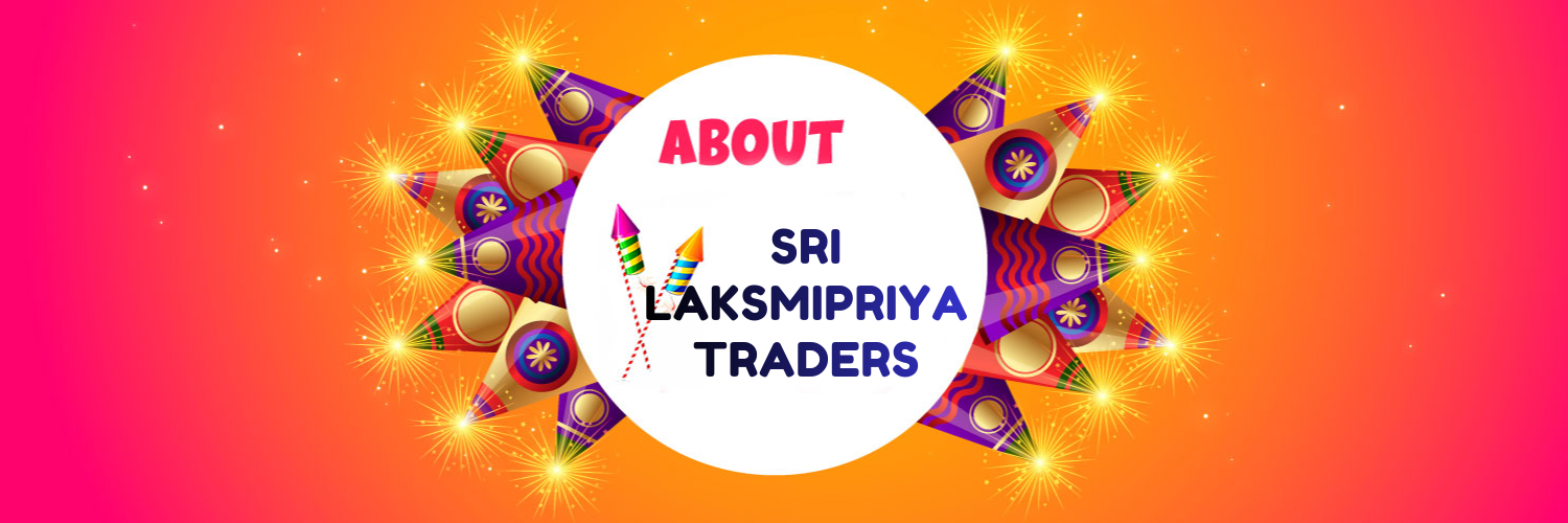 Sri Laksmipriya Traders Fireworks
